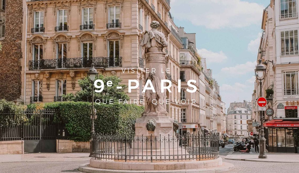 9ème arrondissement de Paris : que faire, que voir ?